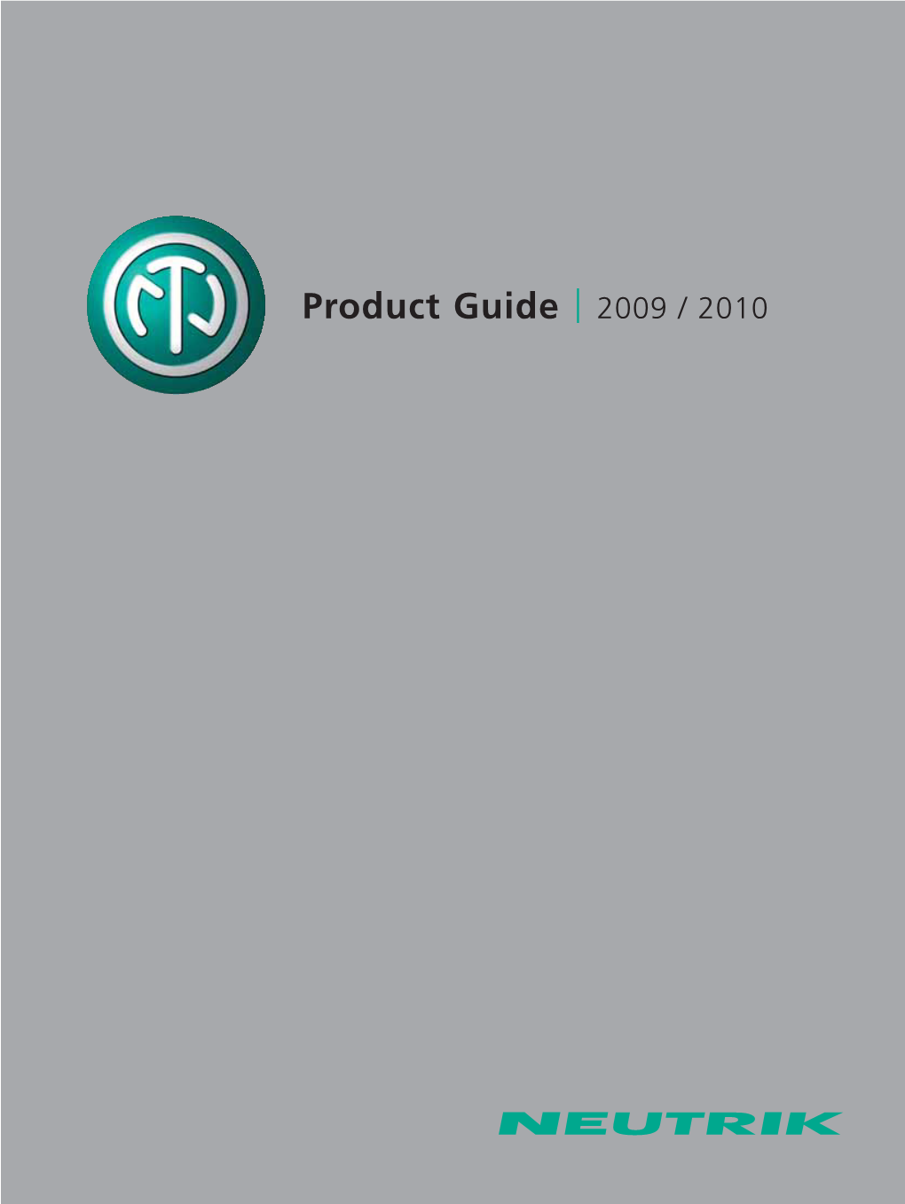 Product Guide 2009 / 2010 T H E Neutrik ® Line