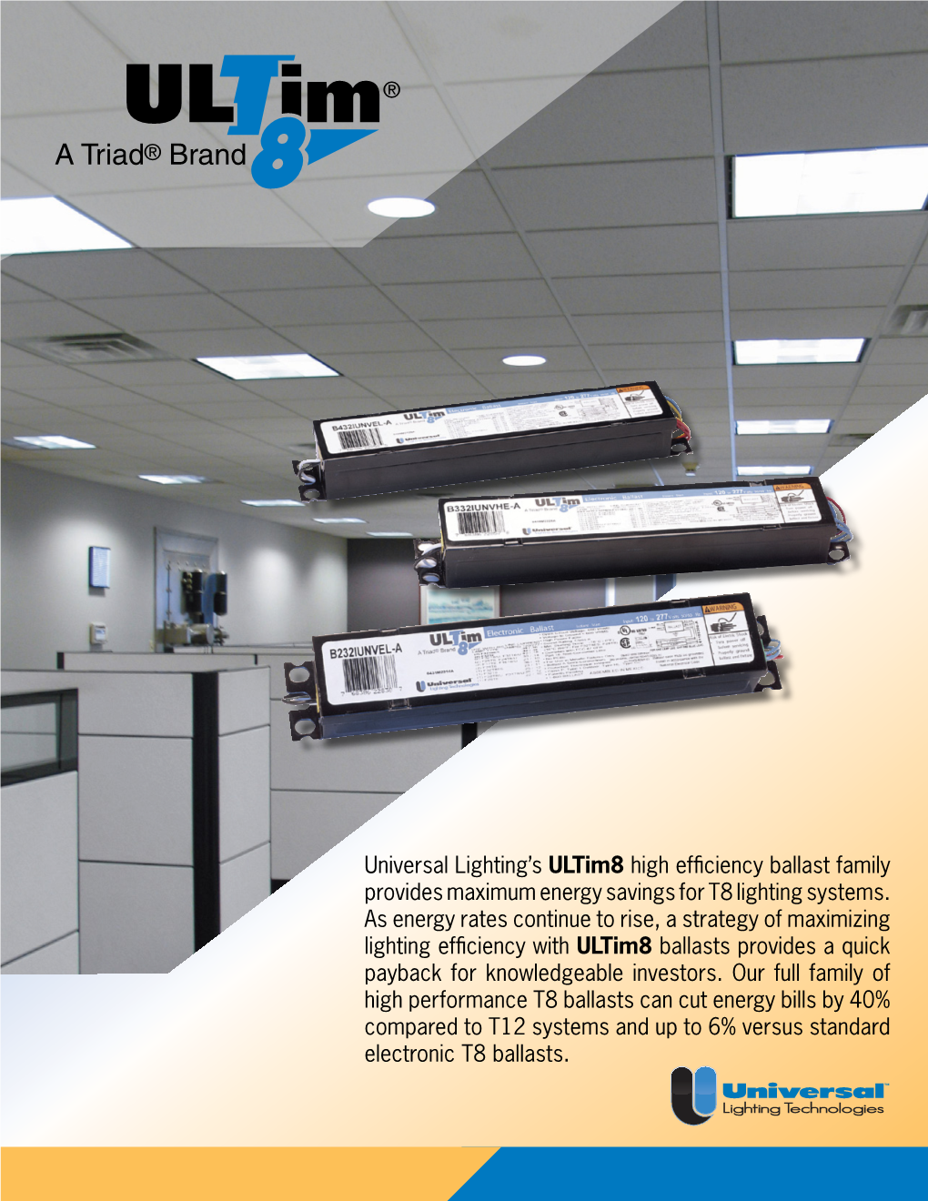 Universal Lighting's Ultim8 High Efficiency Ballast Family Provides