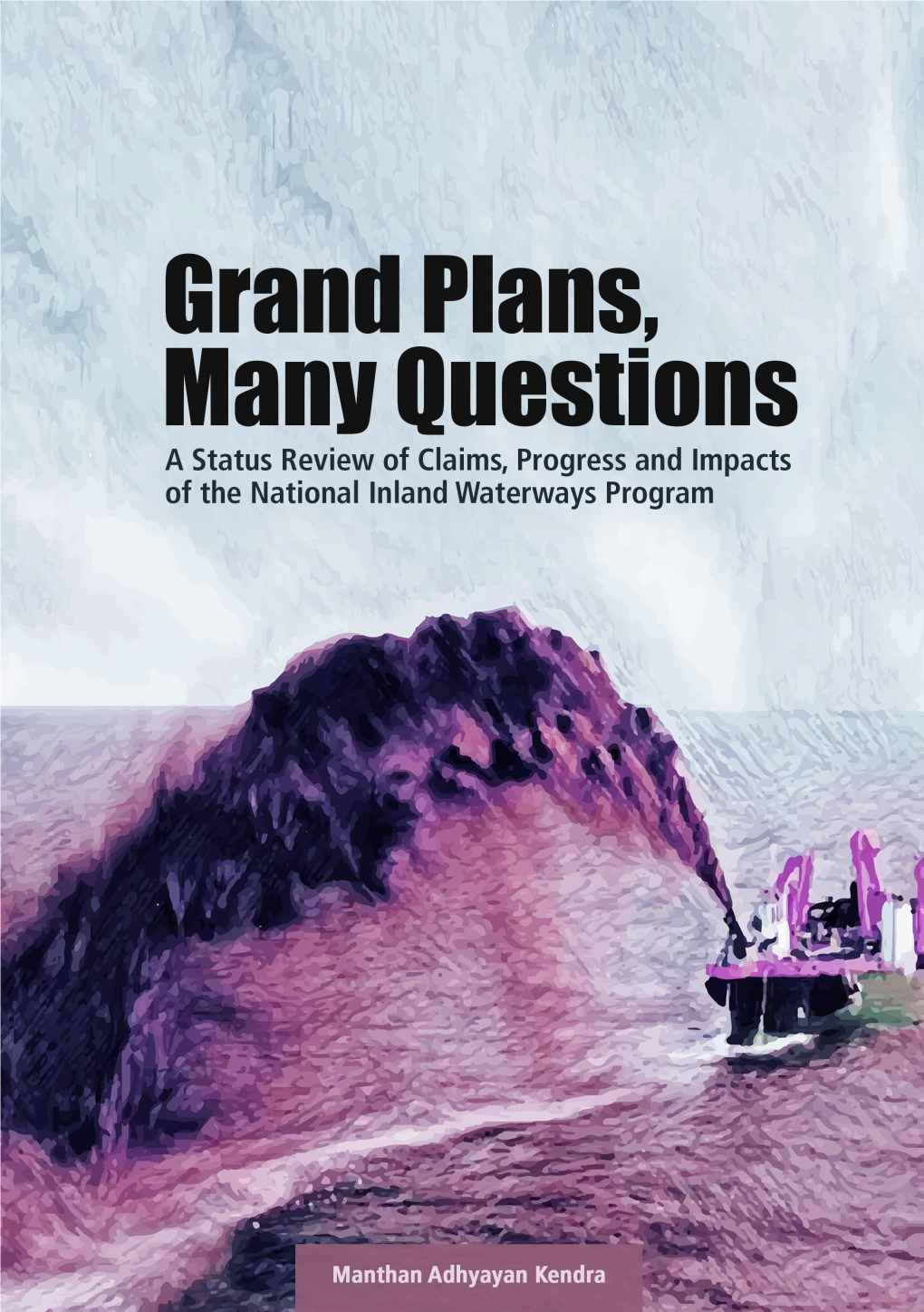 Grand Plans Many Questions