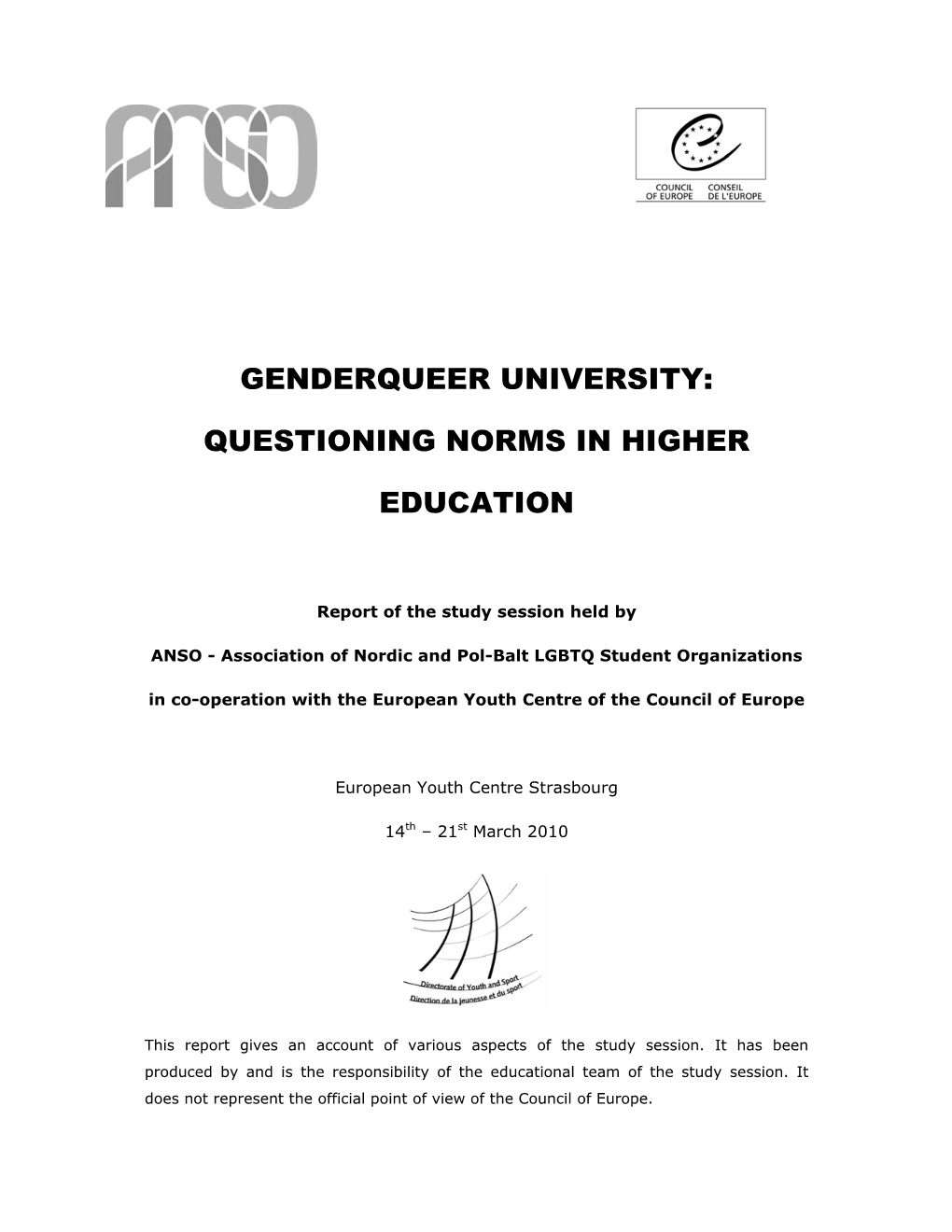 Genderqueer University: Questioning Norms in Higher Education” Was One of the Key Activities for ANSO in 2010