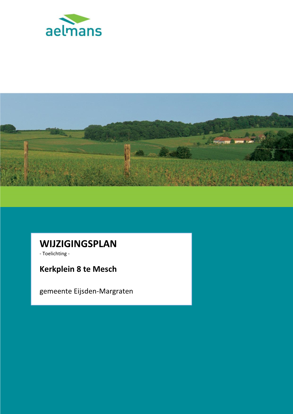 WIJZIGINGSPLAN - Toelichting - Kerkplein 8 Te Mesch