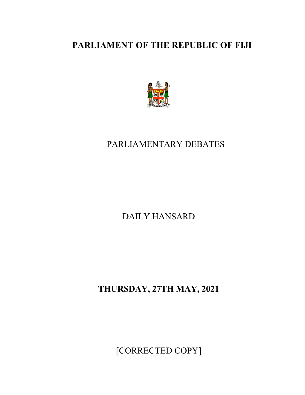 Parliament of the Republic of Fiji Parliamentary Debates Daily Hansard Thursday, 27Th May, 2021 [Corrected Copy]