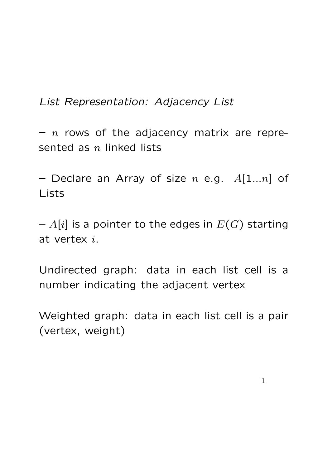 List Representation: Adjacency List – N Rows of the Adjacency Matrix Are