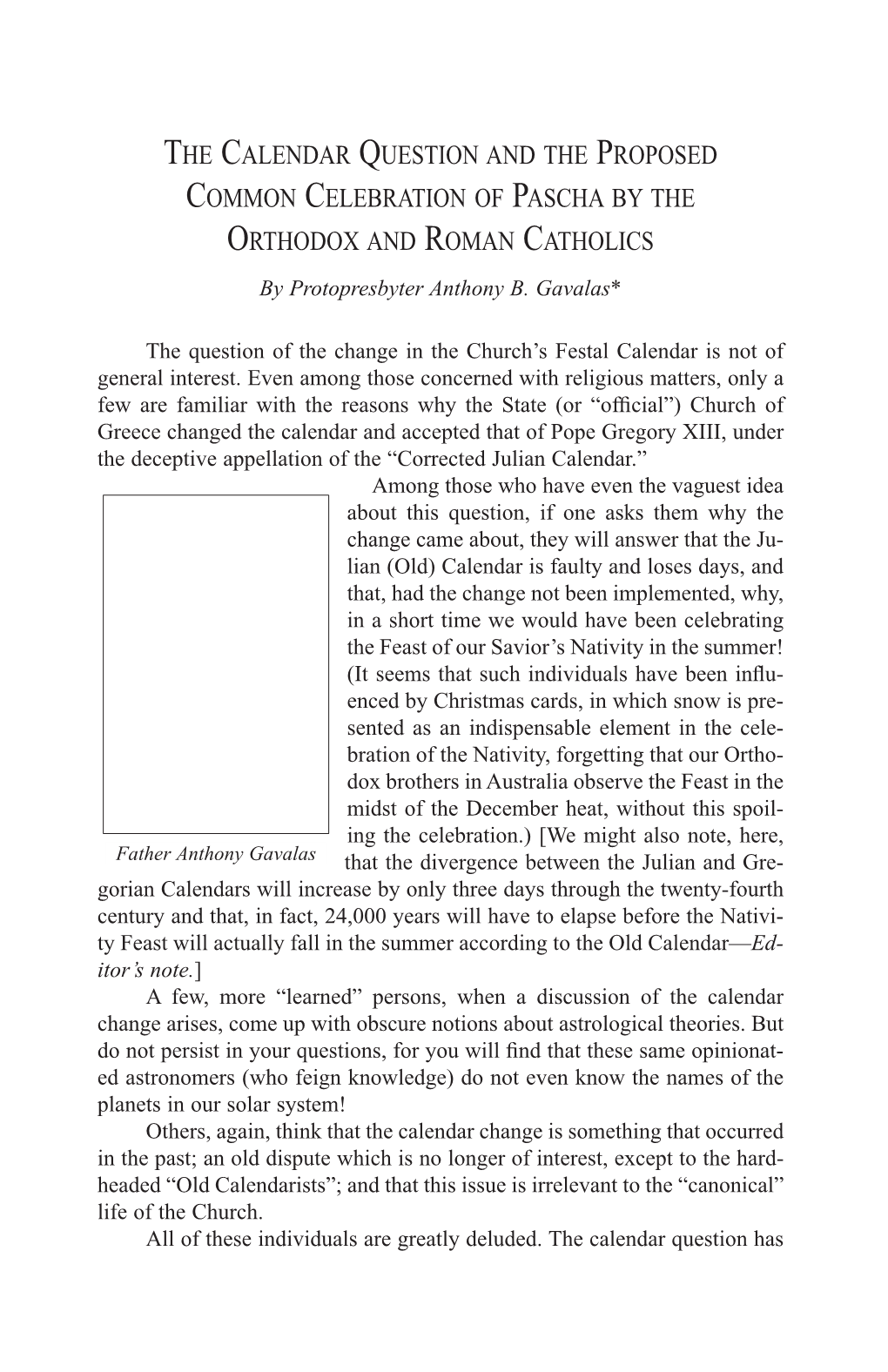 THE CALENDAR QUESTION and the PROPOSED COMMON CELEBRATION of PASCHA by the ORTHODOX and ROMAN CATHOLICS by Protopresbyter Anthony B