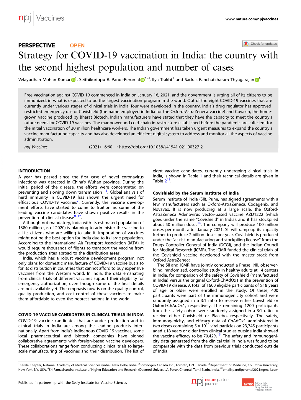 Strategy for COVID-19 Vaccination in India: the Country with the Second Highest Population and Number of Cases ✉ Velayudhan Mohan Kumar 1, Seithikurippu R