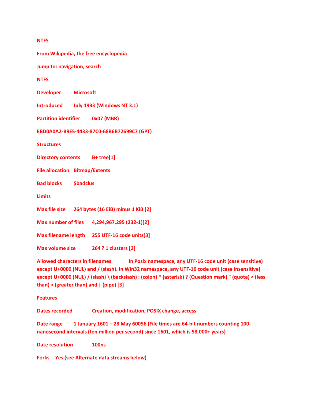 NTFS from Wikipedia, the Free Encyclopedia Jump To: Navigation, Search NTFS Developer Microsoft Introduced July 1993 (Windows