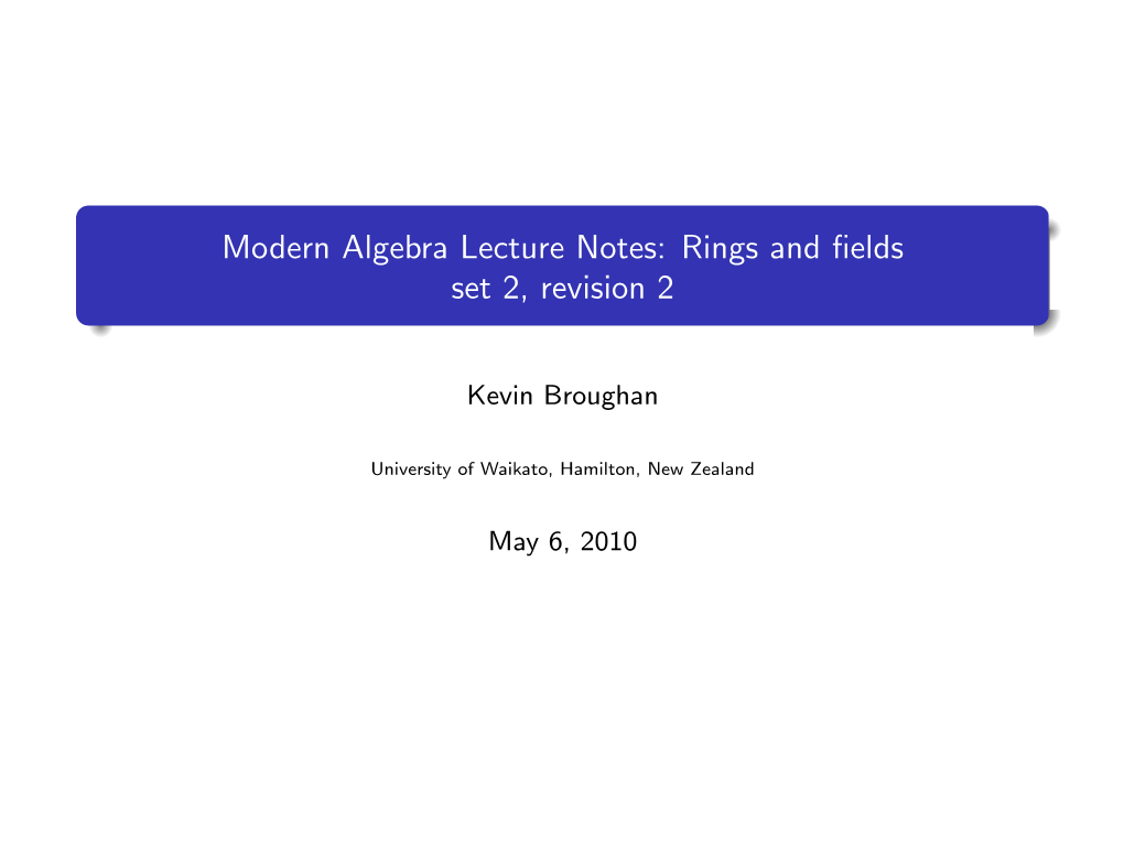 Modern Algebra Lecture Notes: Rings and Fields Set 2, Revision 2