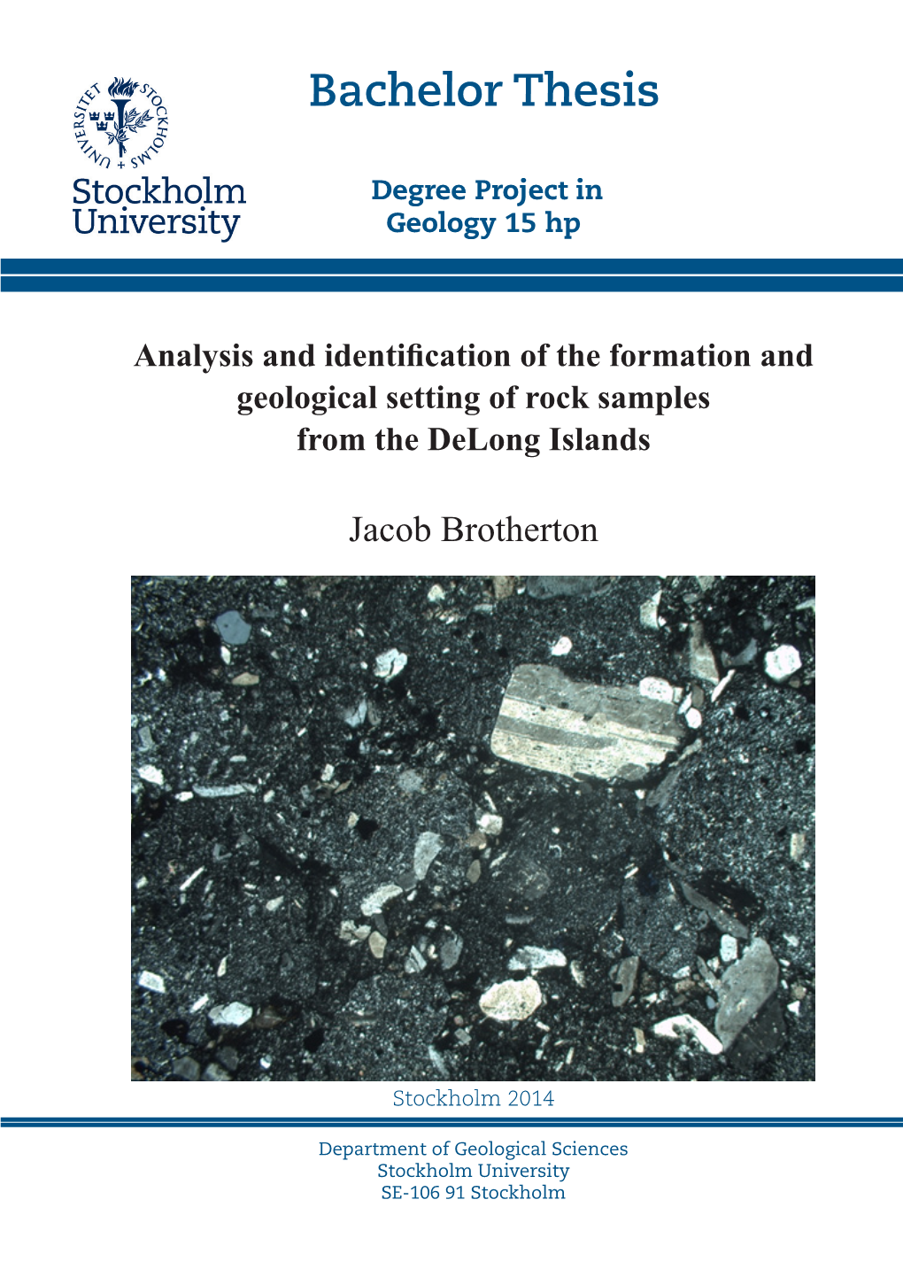 Analysis and Identification of the Formation and Geological Setting of Rock Samples from the Delong Islands
