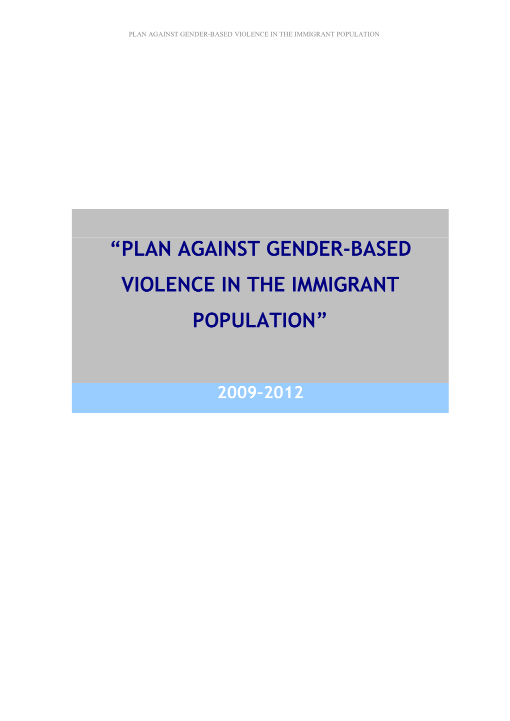 “Plan Against Gender-Based Violence in the Immigrant Population”