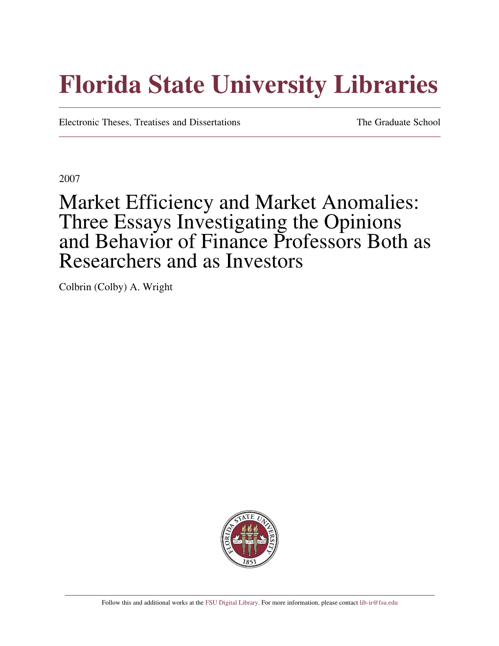 Market Efficiency and Market Anomalies: Three Essays Investigating the Opinions and Behavior of Finance Professors Both As Resea