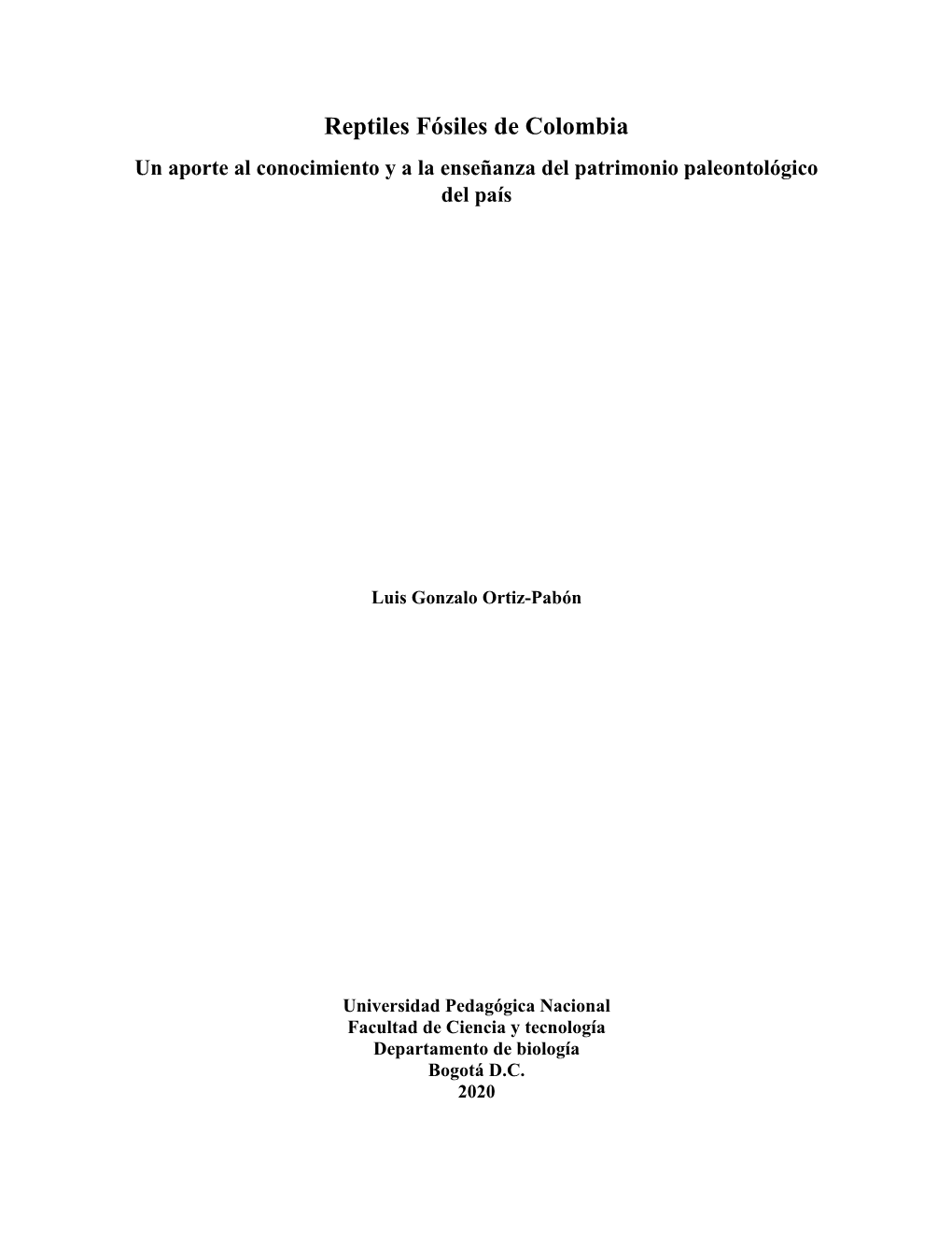 Reptiles Fósiles De Colombia Un Aporte Al Conocimiento Y a La Enseñanza Del Patrimonio Paleontológico Del País