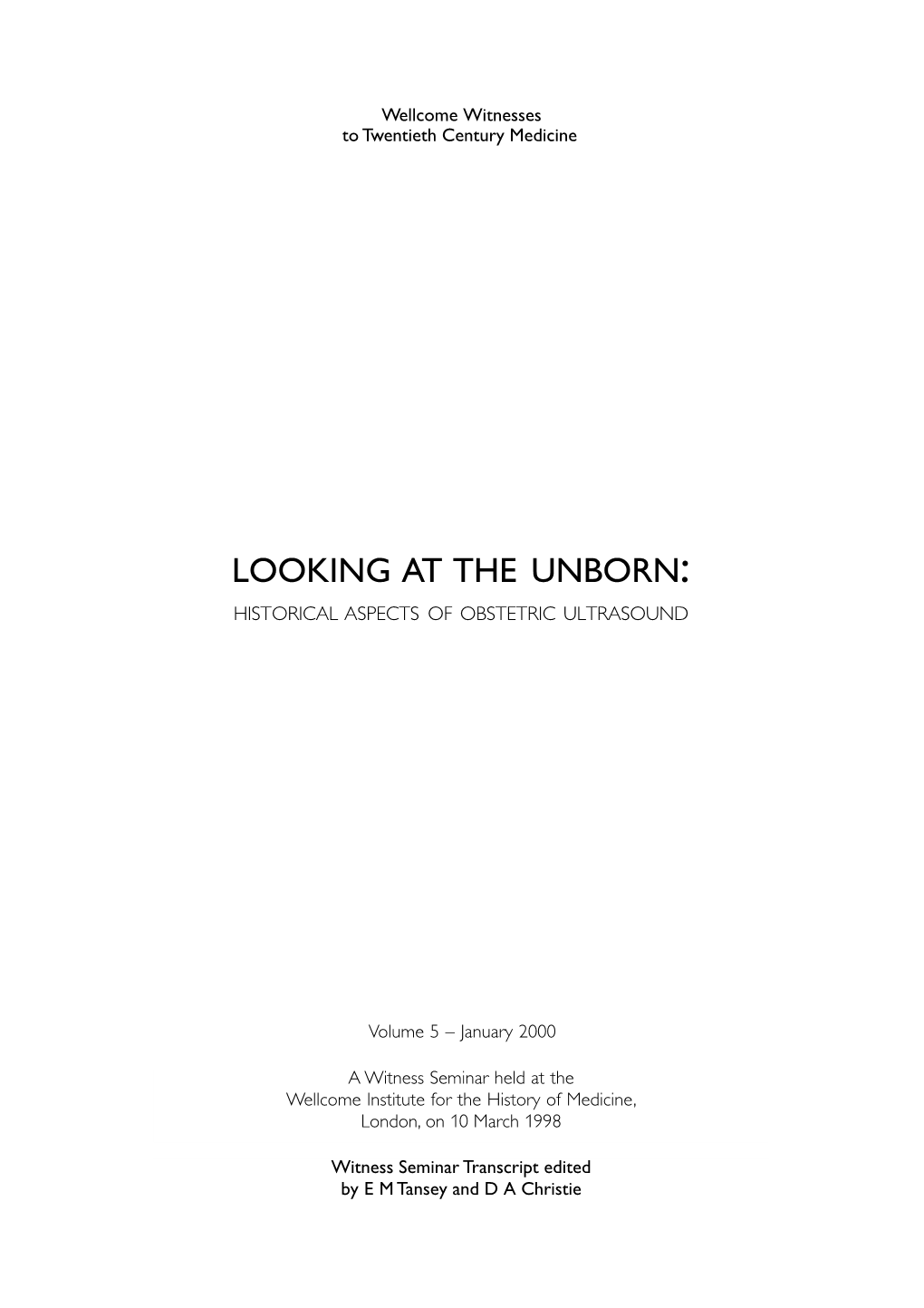 Looking at the Unborn: Hi S to R I Ca L As P E C T S of Ob S T E T R I C Ult R a S O U N D