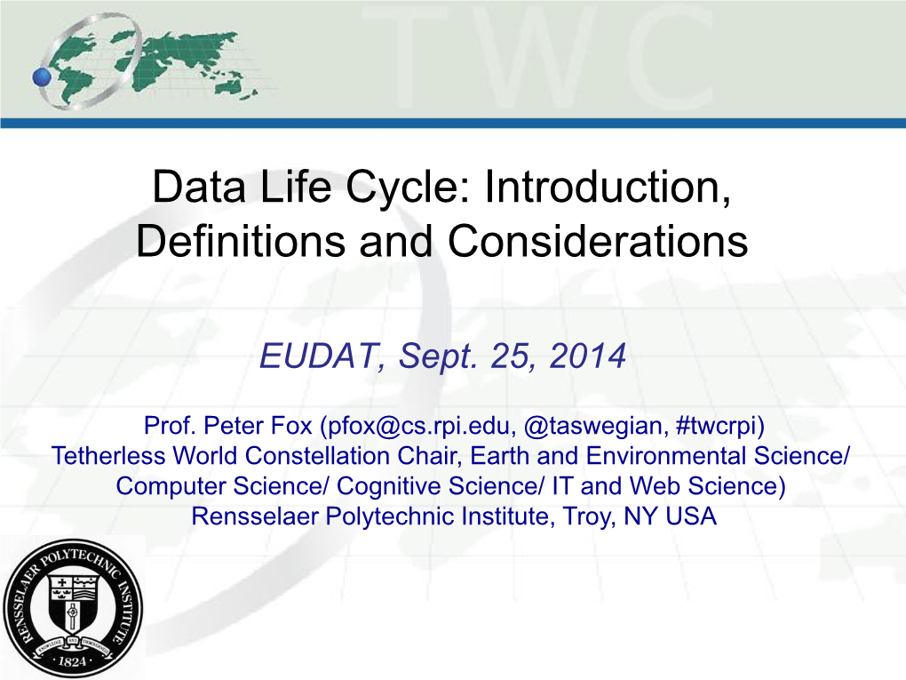 Data Life Cycle: Introduction, Definitions and Considerations