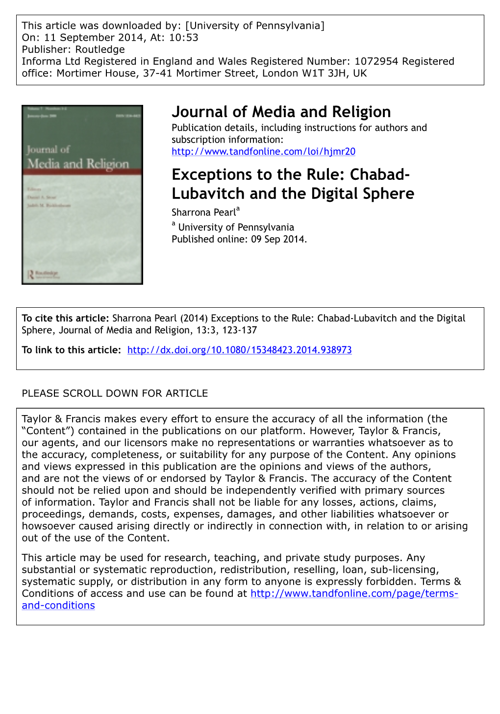 Chabad- Lubavitch and the Digital Sphere Sharrona Pearla a University of Pennsylvania Published Online: 09 Sep 2014