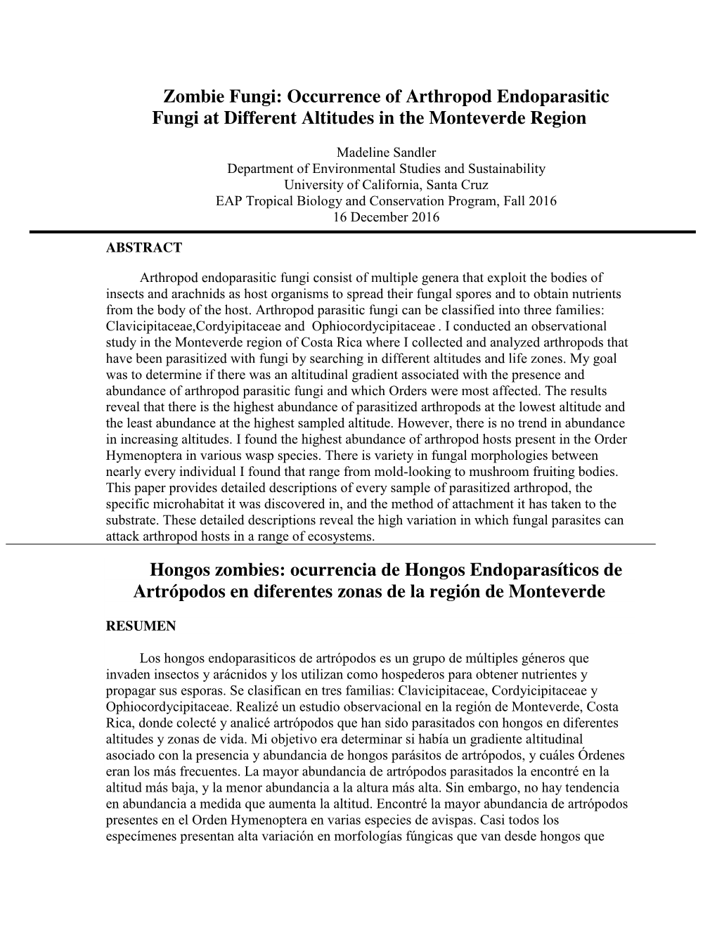 Zombie Fungi: Occurrence of Arthropod Endoparasitic Fungi at Different Altitudes in the Monteverde Region Hongos Zombies: Ocurre