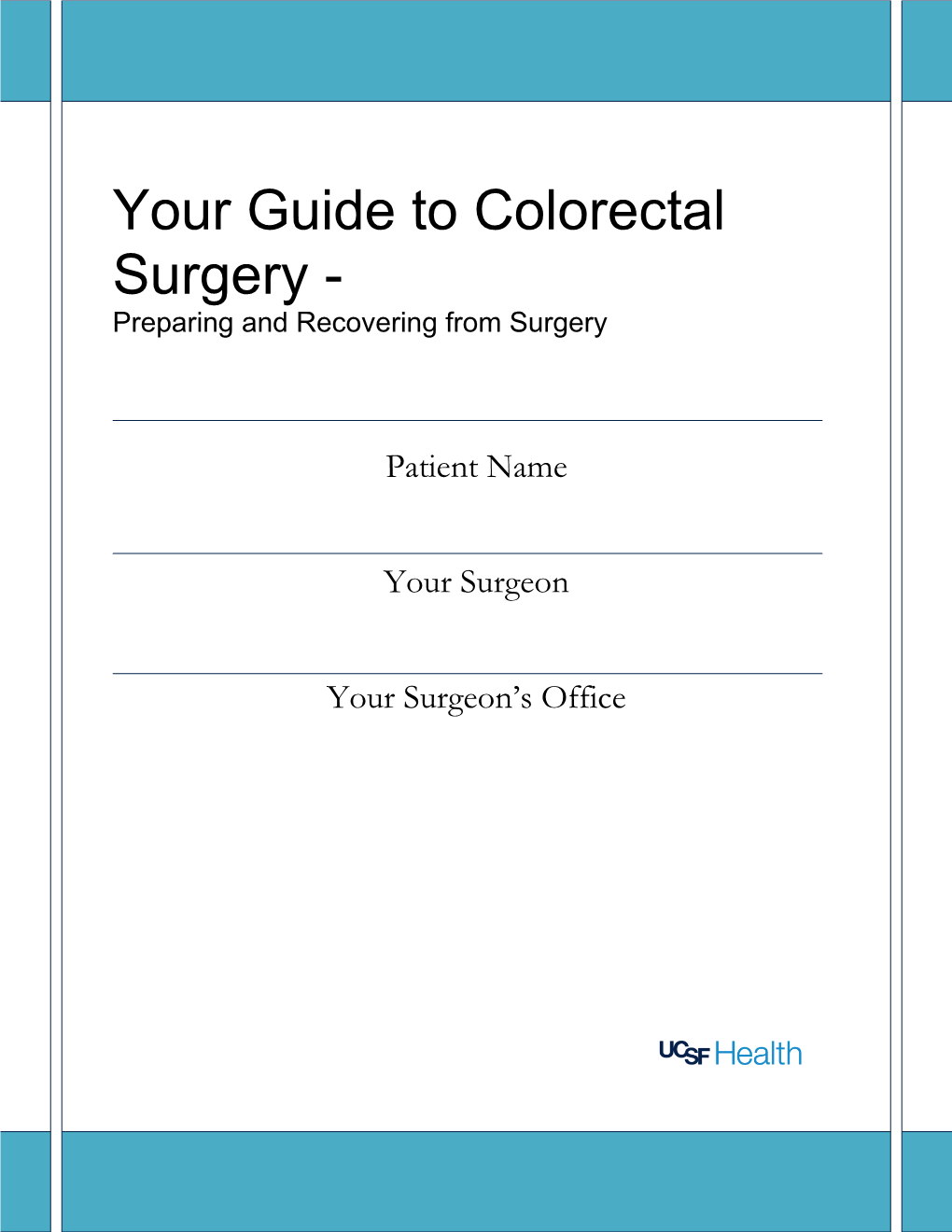 Your Guide to Colorectal Surgery - Preparing and Recovering from Surgery