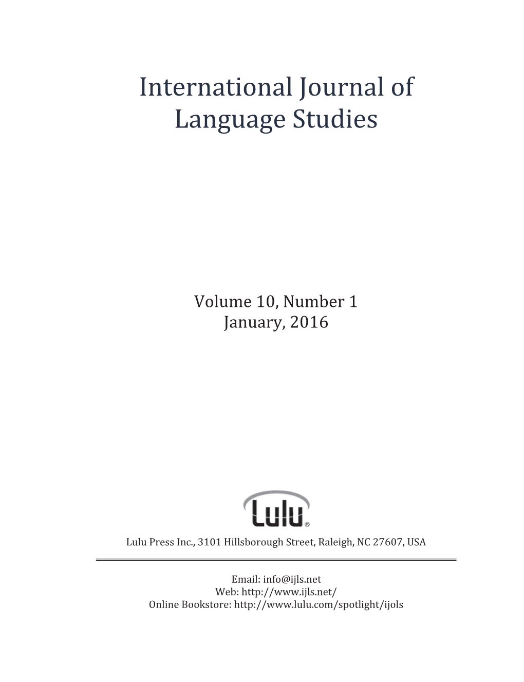 INTERNATIONAL JOURNAL of LANGUAGE STUDIES Ǣʹͳͷ͹ǧͷͺͻͺȊ”‹–Ȍ ‡ Ǣʹͳͷ͹ǧͷͻͳͳȊŽ‹‡Ȍ ̹ʹͳͳ͸Ǧ‘Šƒƒ†Ž‹ƒŽƒ‹‘†‘—•Šƒ All Rights Reserved