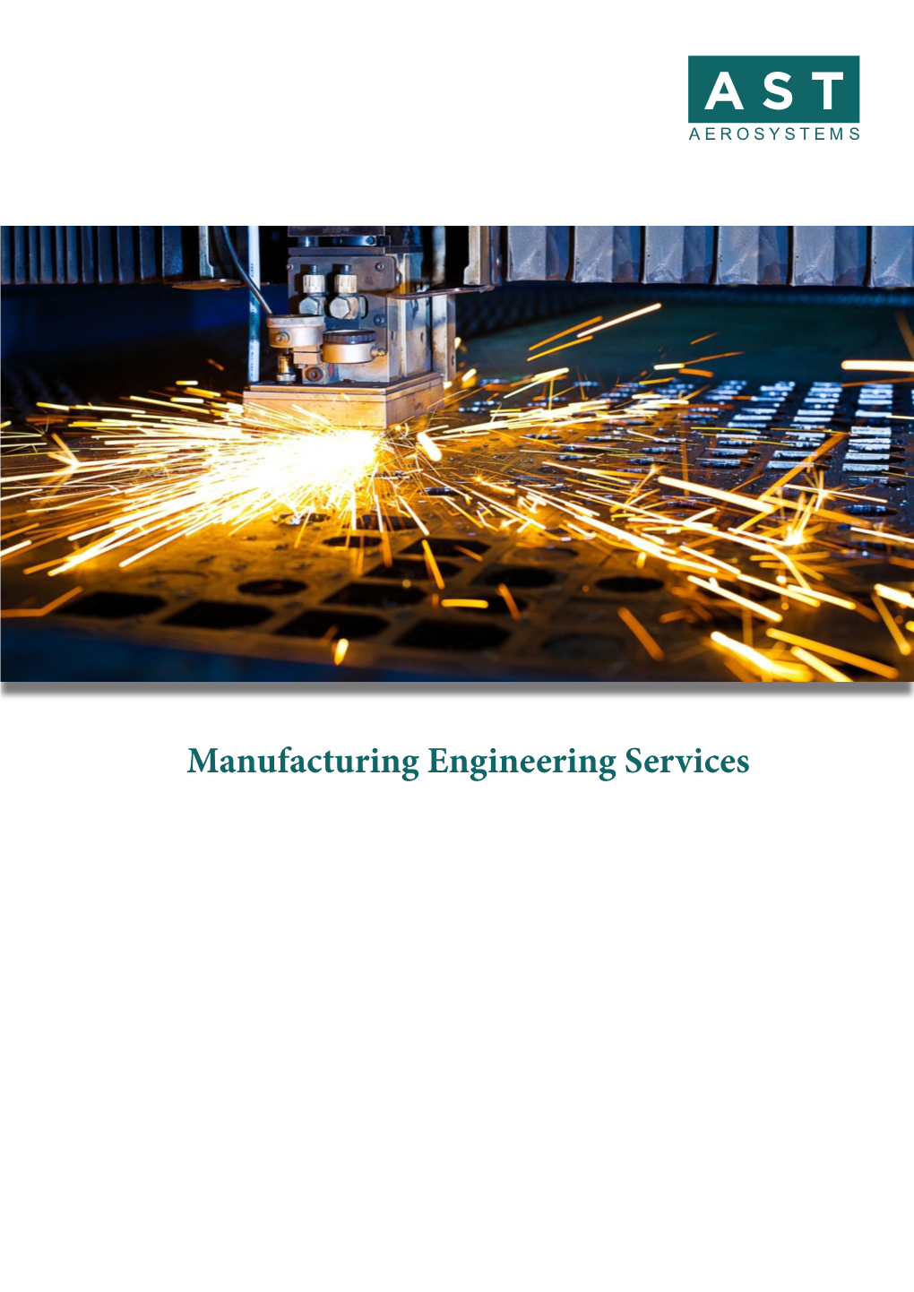 Manufacturing Engineering Services AST AEROSYSTEMS About AST