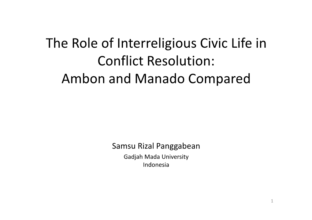 The Role of Interreligious Civic Life in Conflict Resolution: Ambon and Manado Compared