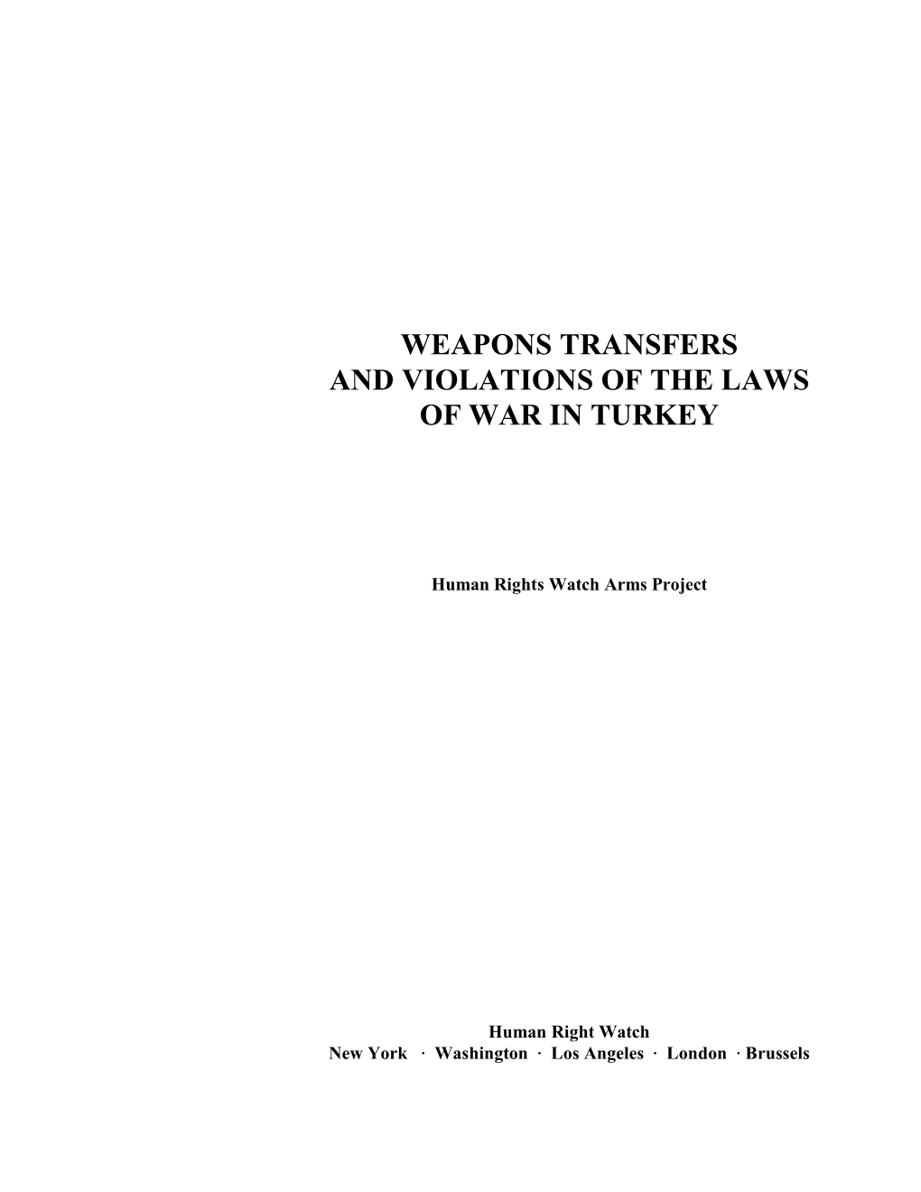 Weapons Transfers and Violations of the Laws of War in Turkey