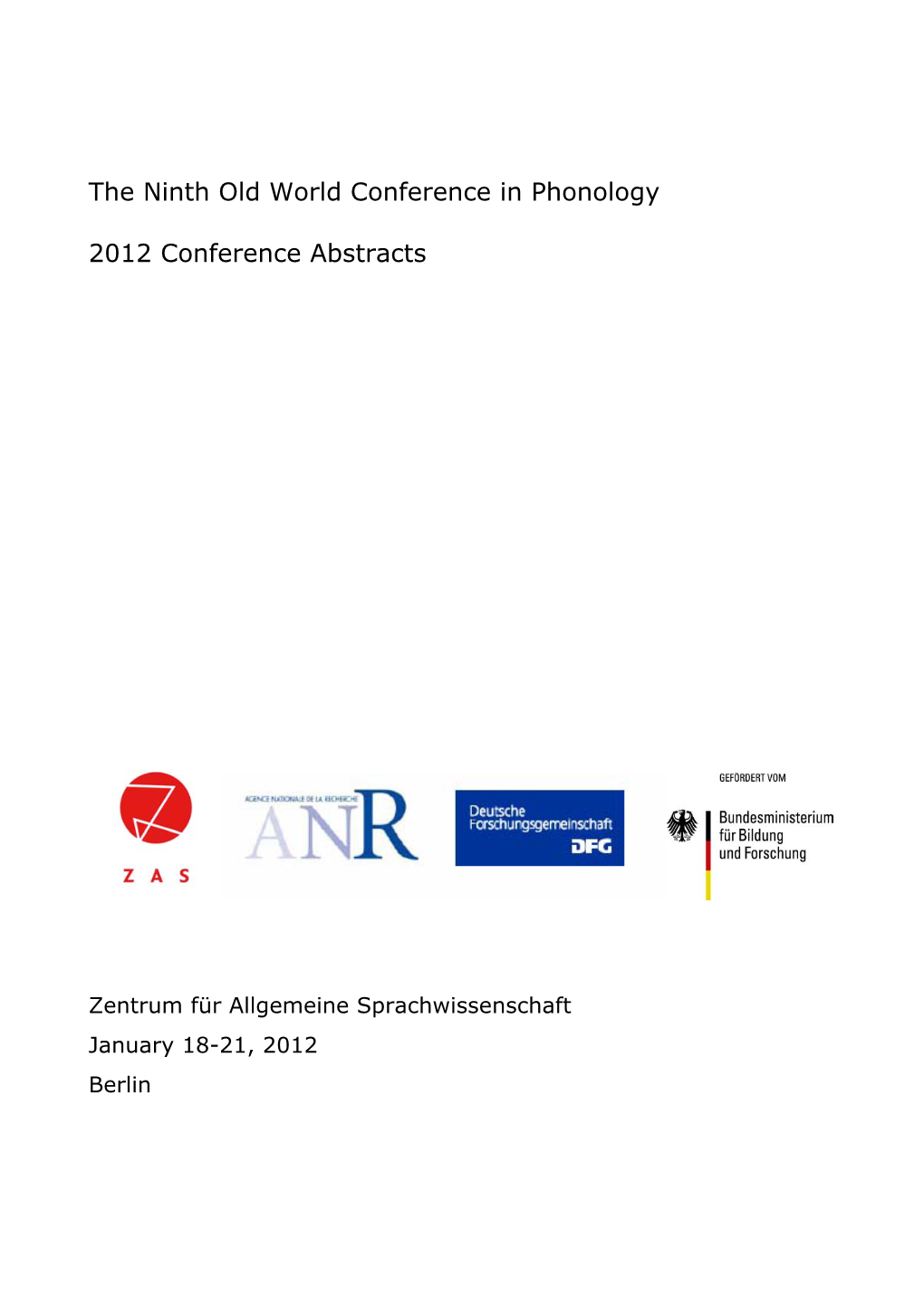 The Ninth Old World Conference in Phonology 2012 Conference