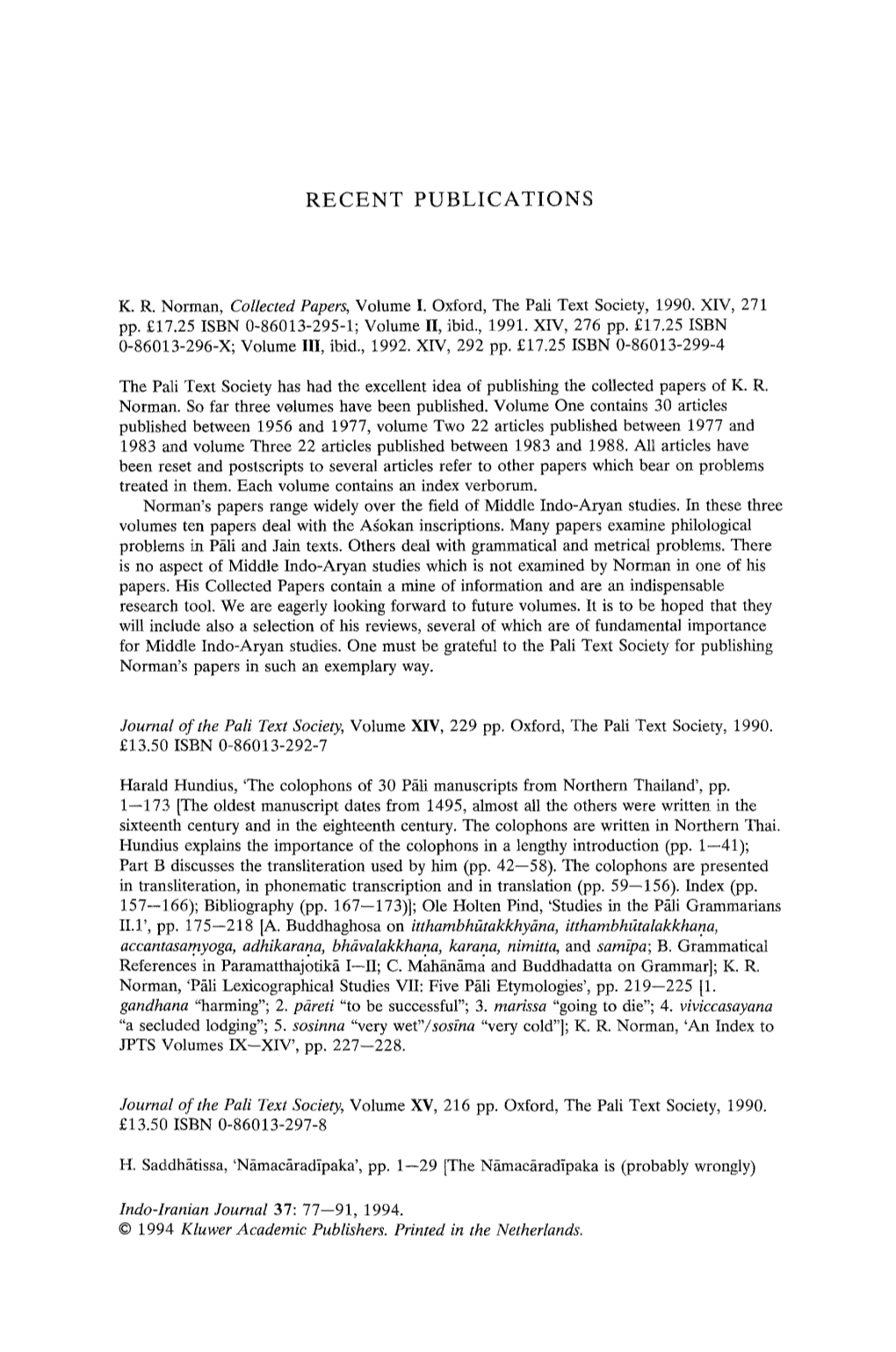 II.L', Pp. 175--218 [A. Buddhaghosa on Itthambhfttakkhy(Ma, Itthambh~Talakkhana, Accantasam, Yoga, Adhikarana, Bhg~Valakkhana, Karana, Nimitta, and Samipa; B
