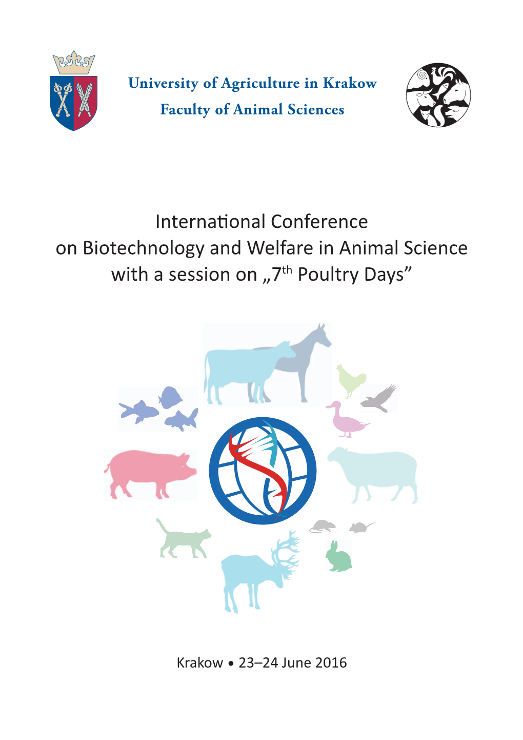 International Conference on Biotechnology and Welfare in Animal Science with a Session on „7Th Poultry Days”