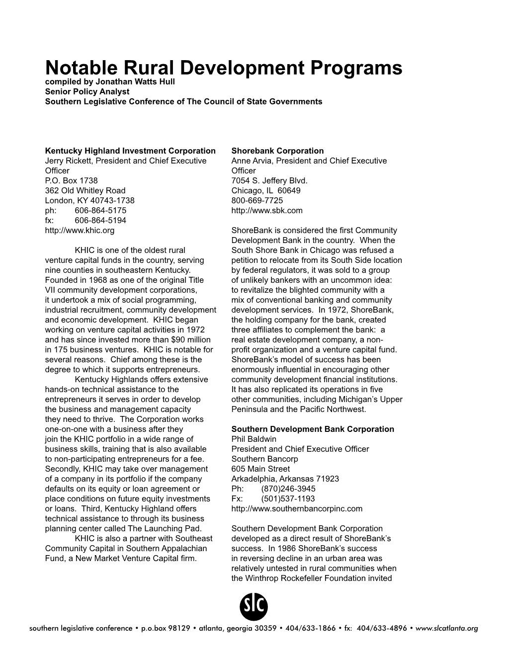 Notable Rural Development Programs Compiled by Jonathan Watts Hull Senior Policy Analyst Southern Legislative Conference of the Council of State Governments