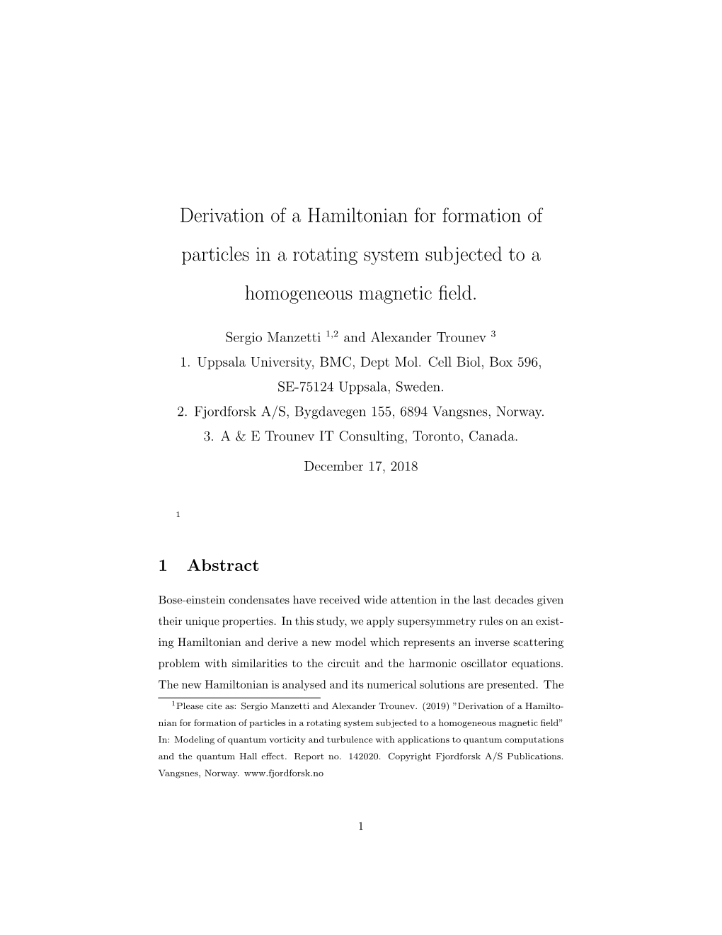 Derivation of a Hamiltonian for Formation of Particles in a Rotating System Subjected to a Homogeneous Magnetic ﬁeld