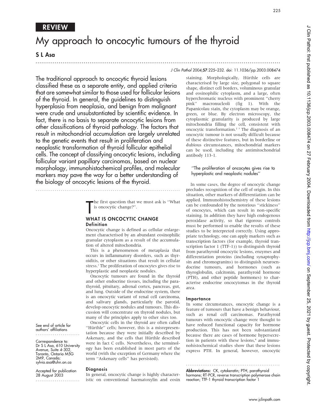 My Approach to Oncocytic Tumours of the Thyroid S L Asa