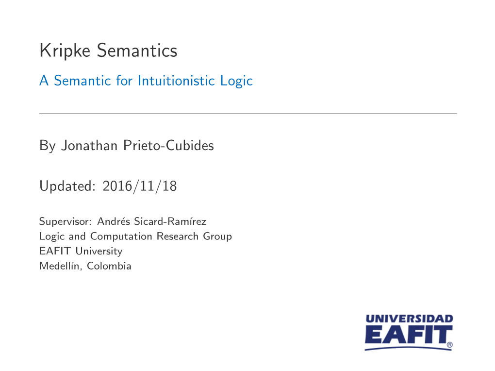 Kripke Semantics a Semantic for Intuitionistic Logic