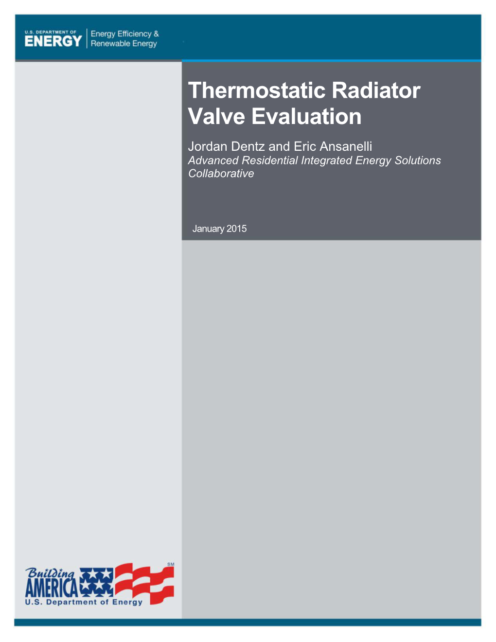 Thermostatic Radiator Valve Evaluation Jordan Dentz and Eric Ansanelli Advanced Residential Integrated Energy Solutions Collaborative