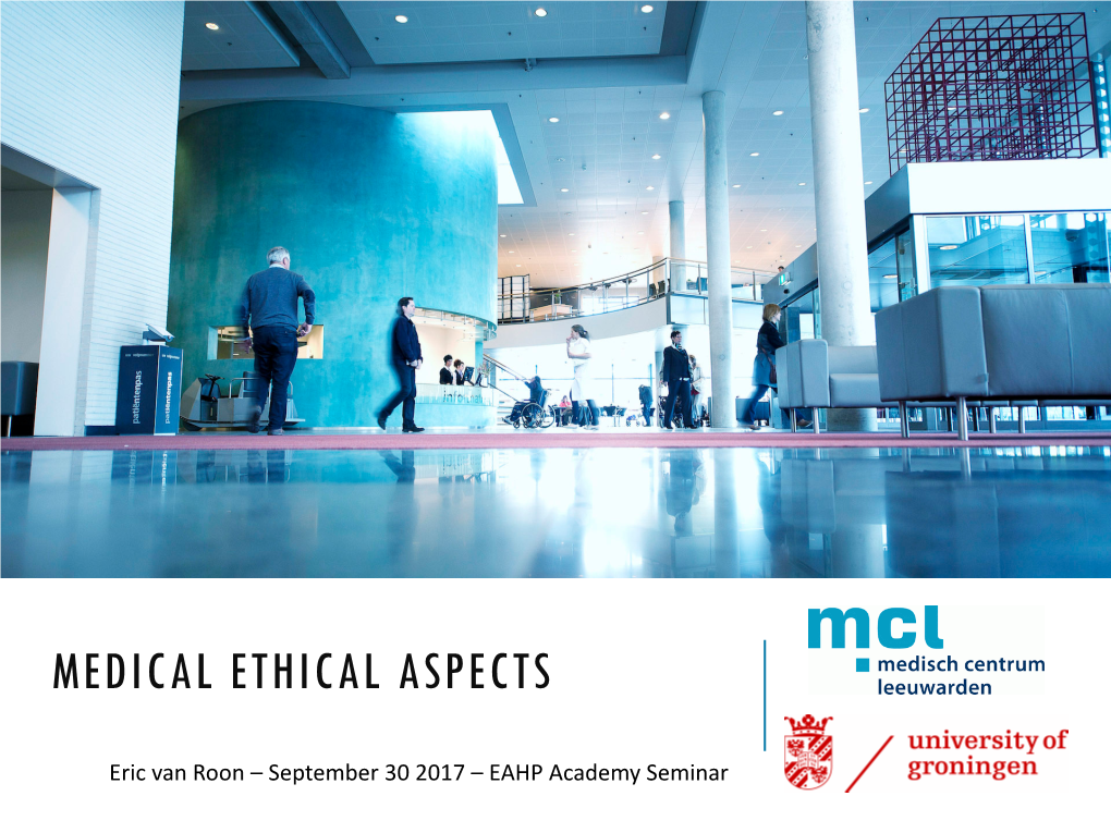 Medical Ethical Aspects