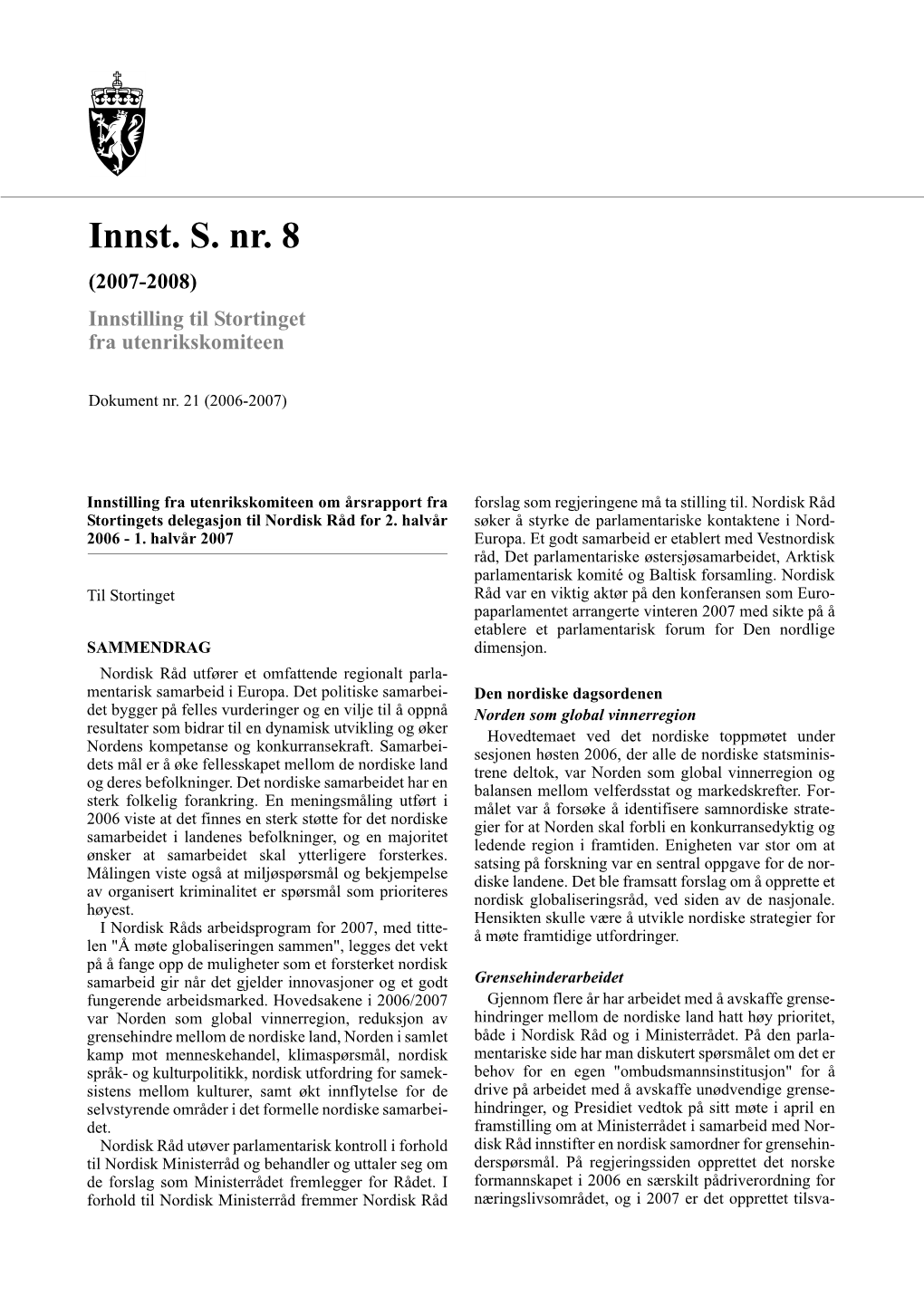 Innst. S. Nr. 8 (2007-2008) Innstilling Til Stortinget Fra Utenrikskomiteen