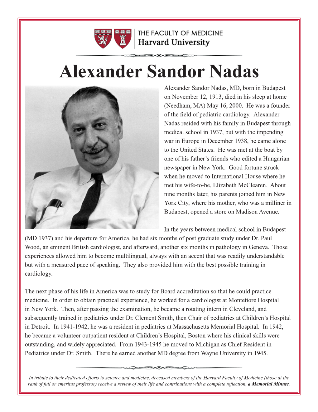 Nadas Alexander Sandor Nadas, MD, Born in Budapest on November 12, 1913, Died in His Sleep at Home (Needham, MA) May 16, 2000