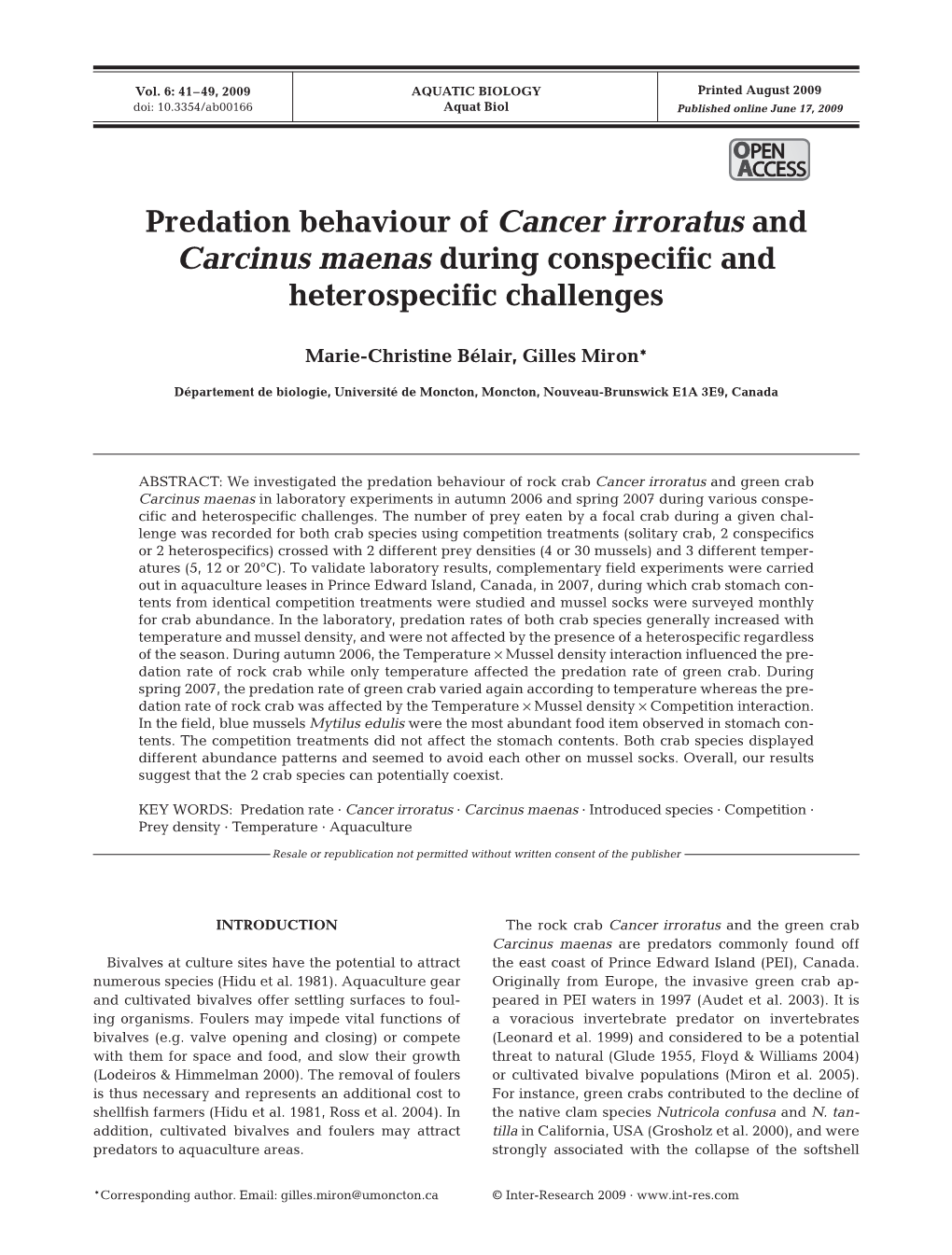 Predation Behaviour of Cancer Irroratus and Carcinus Maenas During Conspecific and Heterospecific Challenges