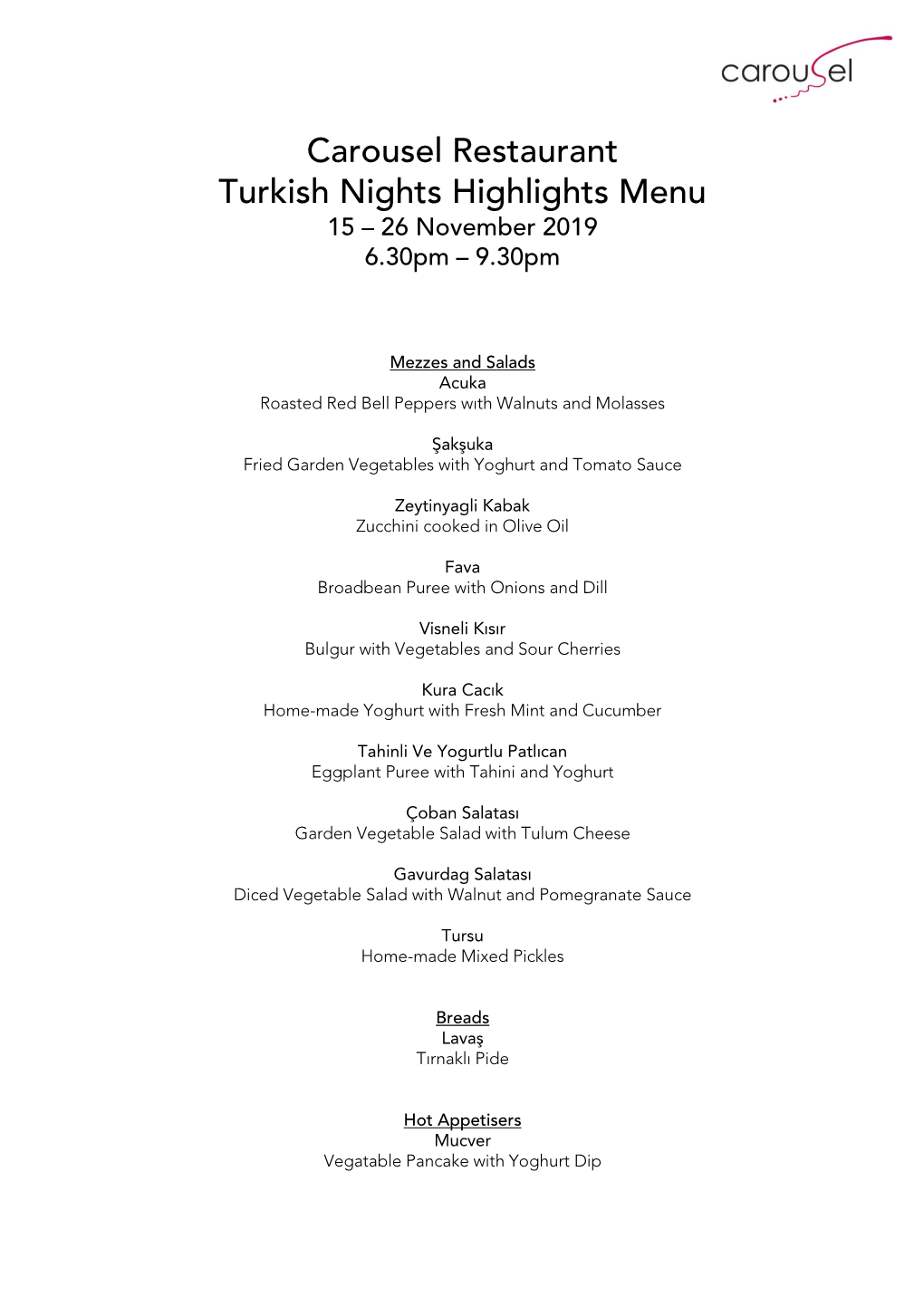 Carousel Restaurant Turkish Nights Highlights Menu 15 – 26 November 2019 6.30Pm – 9.30Pm