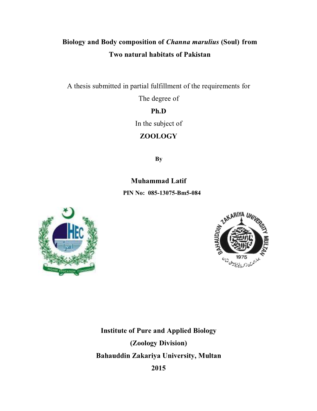 Biology and Body Composition of Channa Marulius (Soul) from Two Natural Habitats of Pakistan