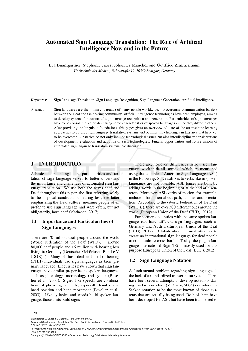 Automated Sign Language Translation: the Role of Artiﬁcial Intelligence Now and in the Future