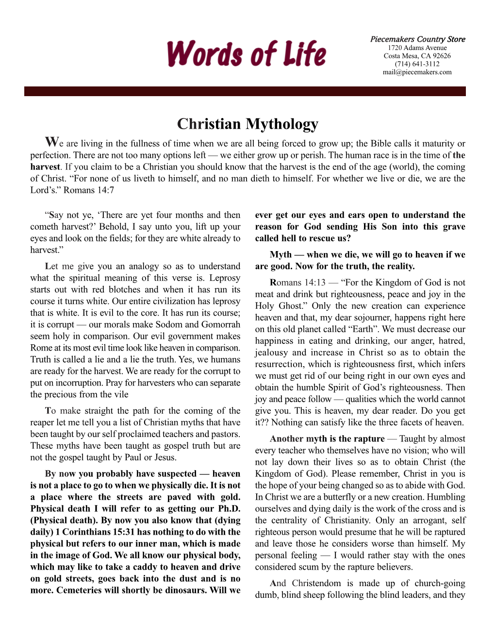 Christian Mythology We Are Living in the Fullness of Time When We Are All Being Forced to Grow Up; the Bible Calls It Maturity Or Perfection