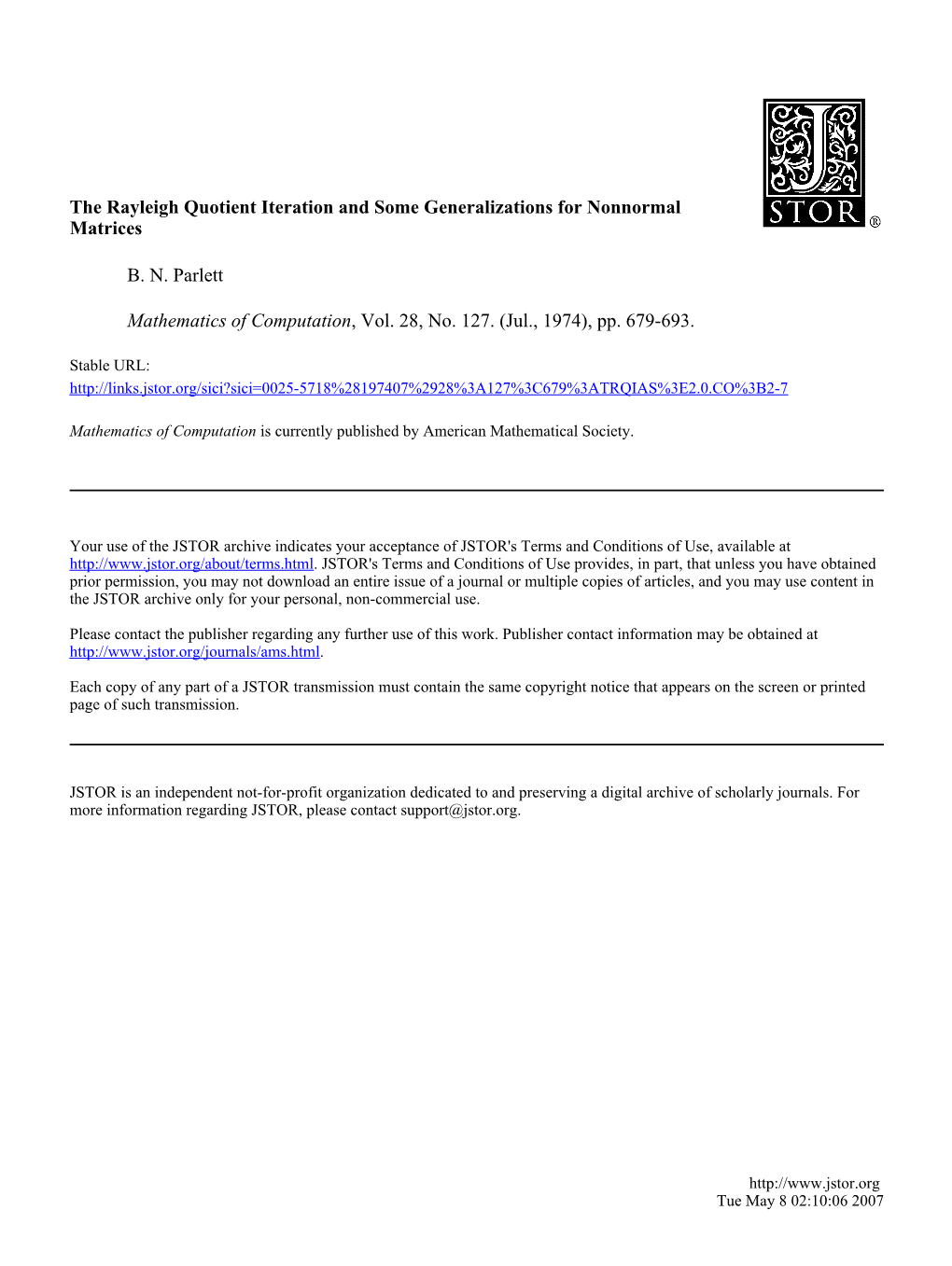 The Rayleigh Quotient Iteration and Some Generalizations for Nonnormal Matrices B. N. Parlett Mathematics of Computation, Vol. 2