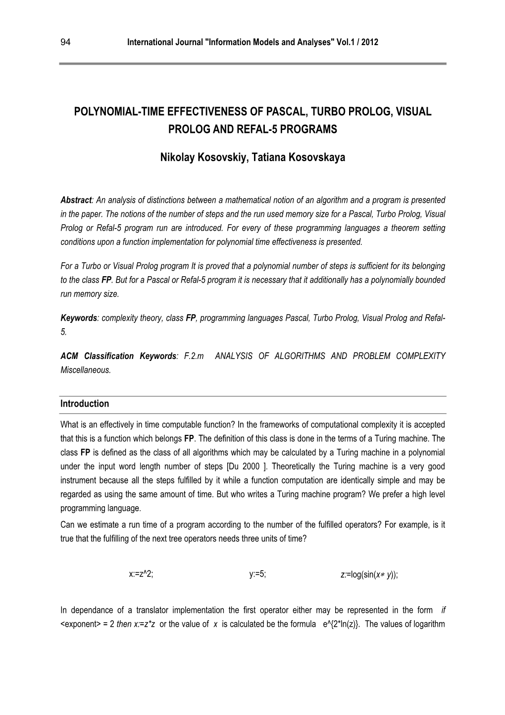 POLYNOMIAL-TIME EFFECTIVENESS of PASCAL, TURBO PROLOG, VISUAL PROLOG and REFAL-5 PROGRAMS Nikolay Kosovskiy, Tatiana Kosovskaya