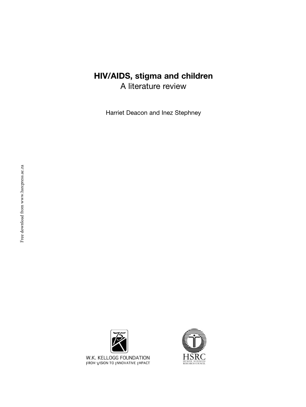 HIV/AIDS, Stigma and Children a Literature Review