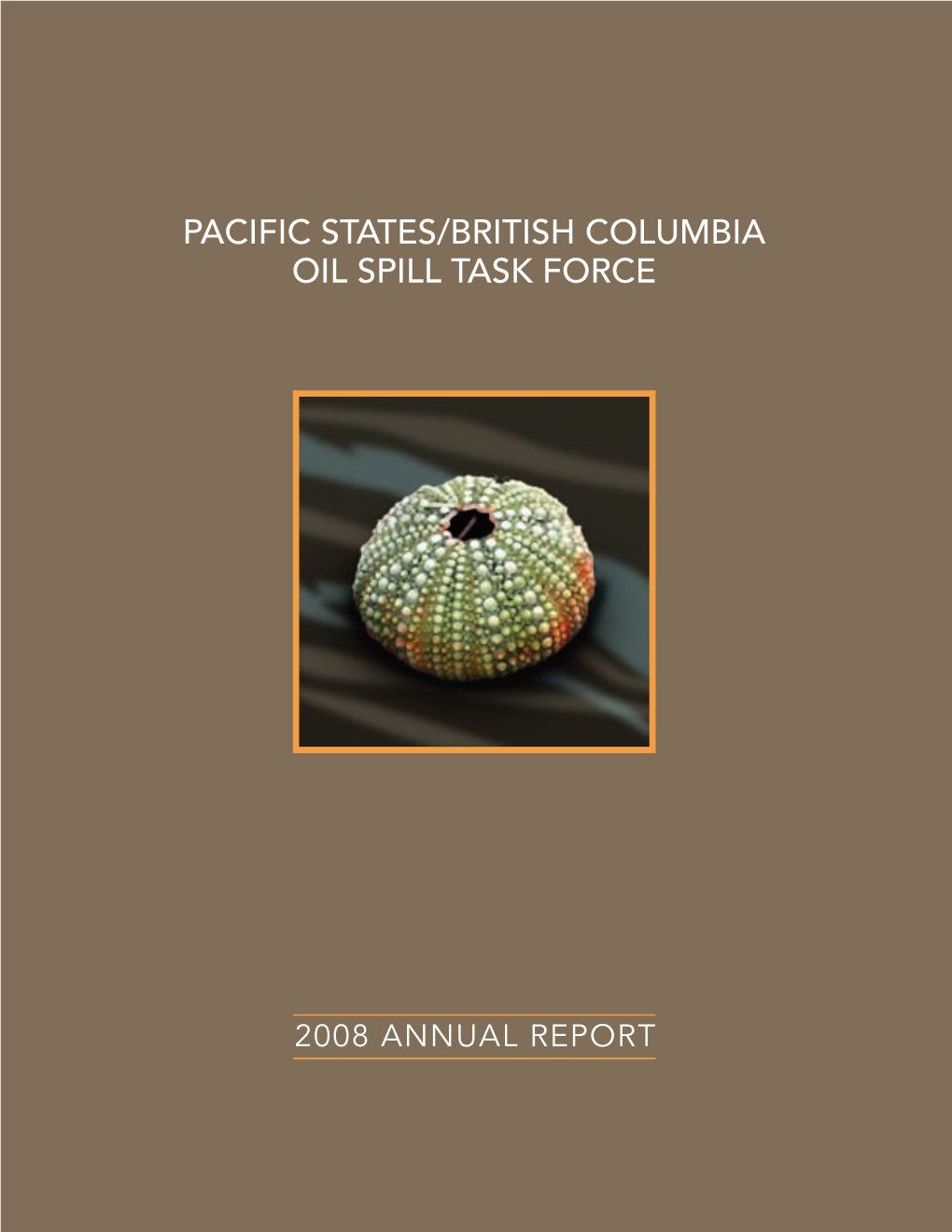 2008 Annual Report Pacific States/British Columbia Oil Spill Task Force