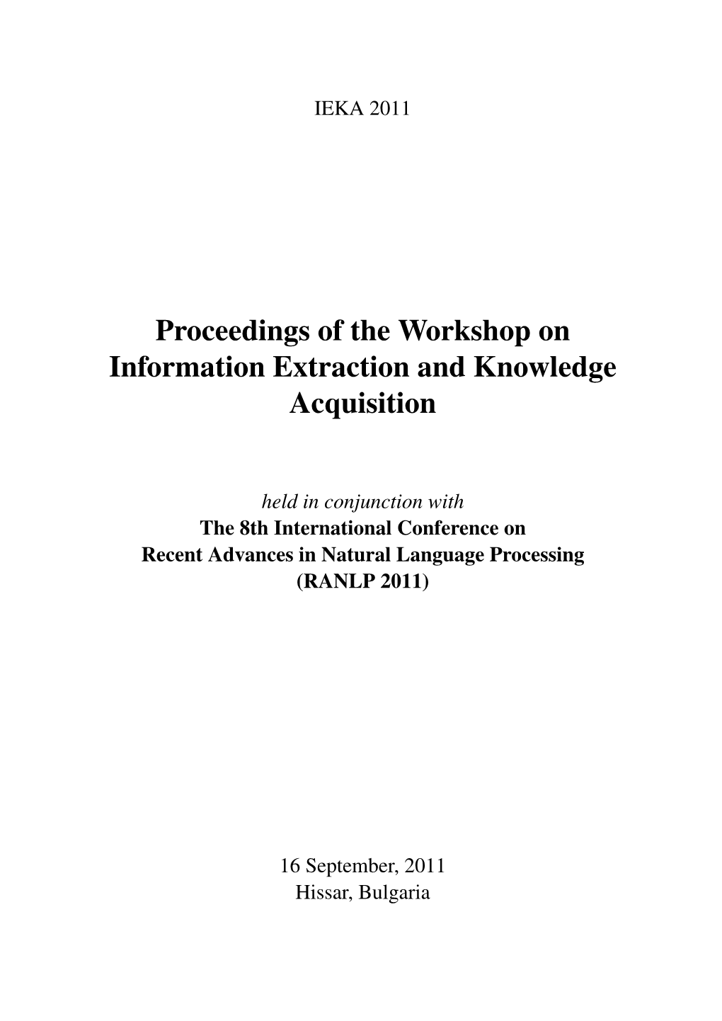Workshop on Information Extraction and Knowledge Acquisition 2011