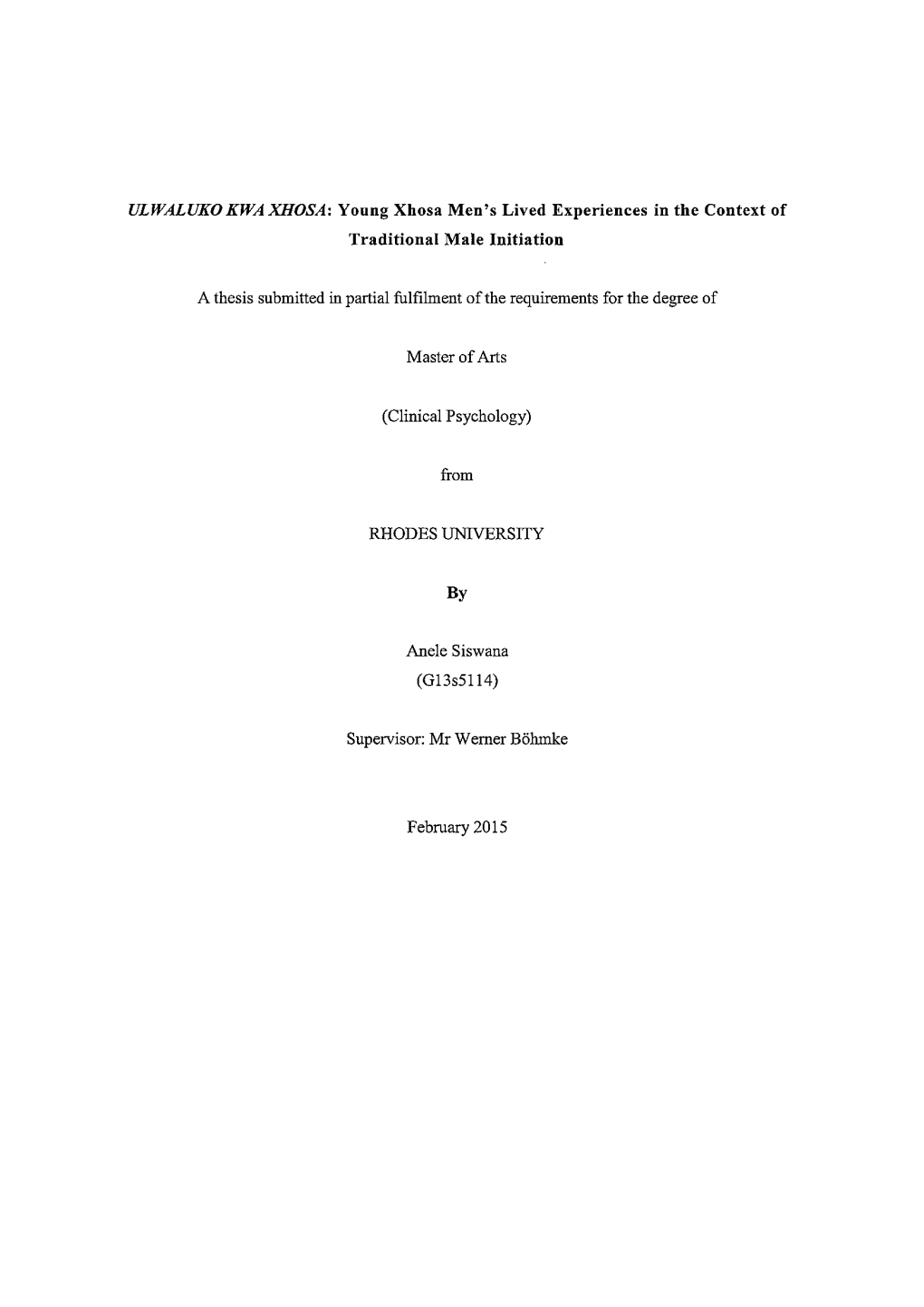 ULWALUKO KWA XHOSA: Young Xhosa Men's Lived Experiences in the Context of Traditional Male Initiation