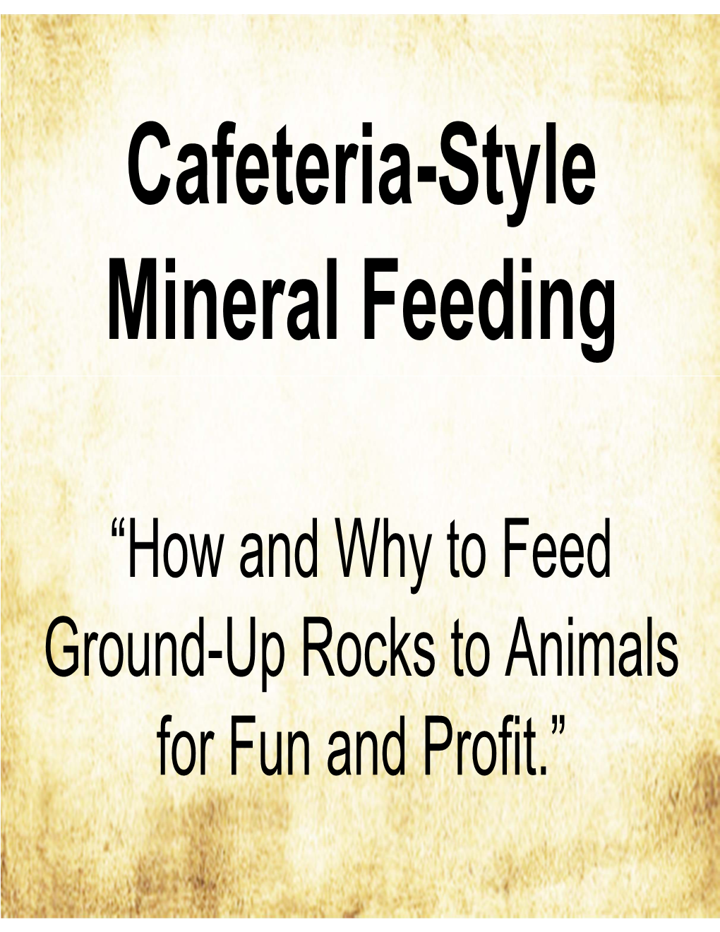 Cafeteria Style Mineral Feeding