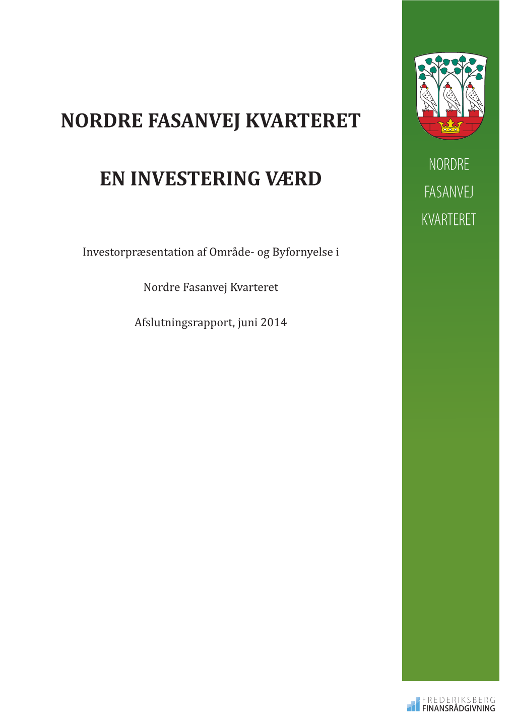 Nordre Fasanvej Kvarteret En Investering Værd