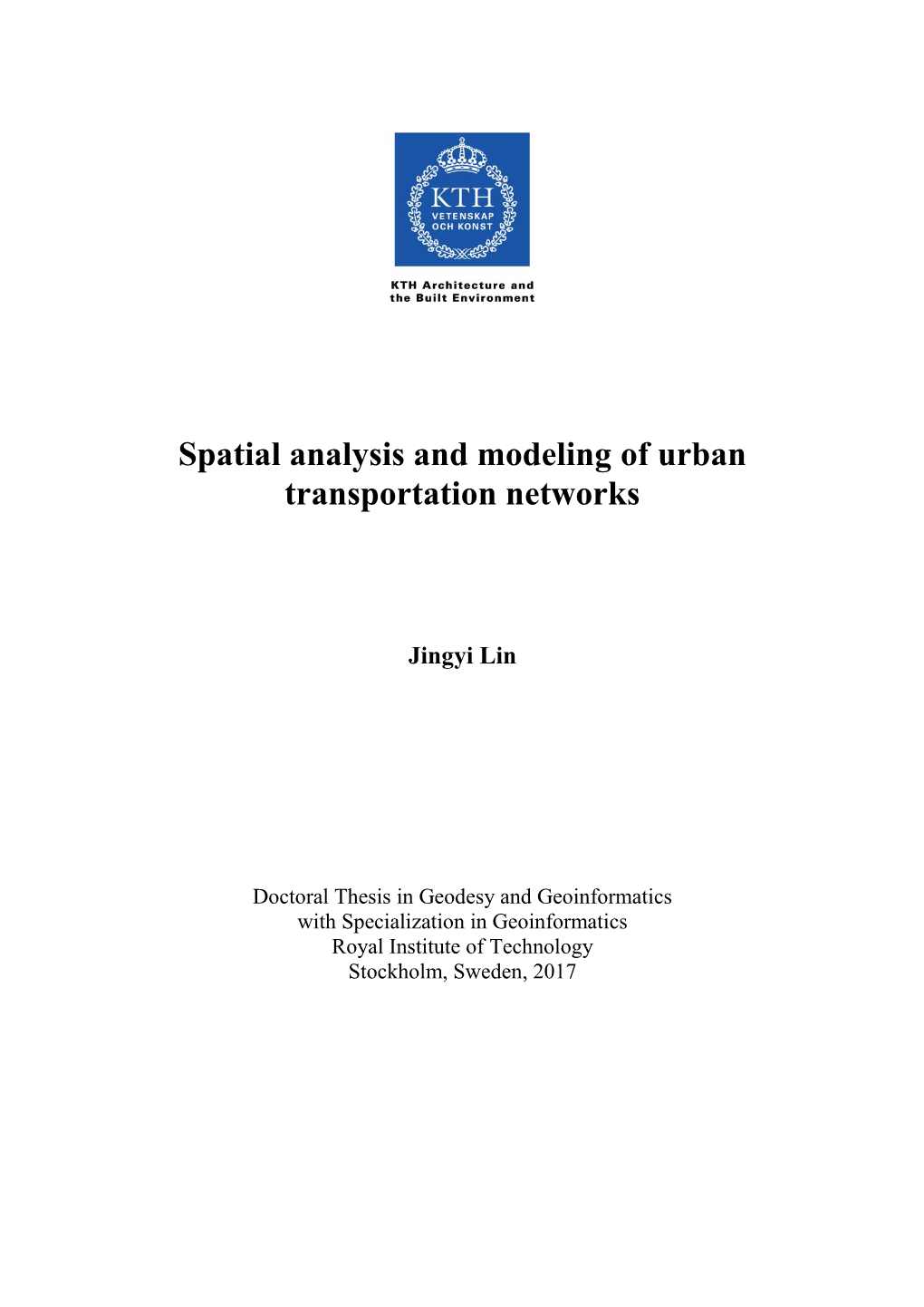 Spatial Analysis and Modeling of Urban Transportation Networks