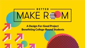 A Design-For-Good Project Benefitting College-Bound Students